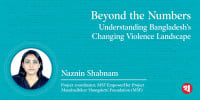 Beyond the Numbers: Understanding Bangladesh's Changing Violence Landscape